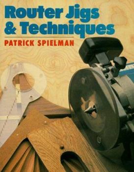 Paperback Router Jigs & Techniques Book