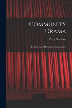 Community Drama: Its Motive And Method Of Neighborliness