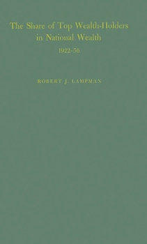 Hardcover The Share of Top Wealth-Holders in National Wealth 1922-56 Book