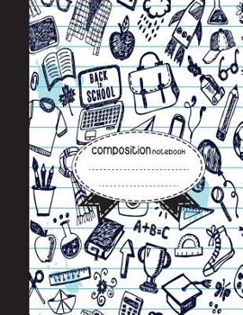 Composition Notebook, 8. 5 X 11, 110 Pages : Back to School : (School Notebooks)