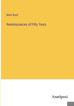 Paperback Reminiscences of Fifty Years Book