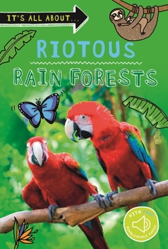 Paperback It's All About... Riotous Rain Forests: Everything You Want to Know about the World's Rain Forest Regions in One Amazing Book