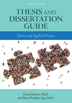 Paperback Thesis and Dissertation Guide: Theory and Applied Practice Book