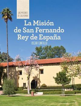 Paperback La Misión de San Fernando Rey de España (Discovering Mission San Fernando Rey de España) [Spanish] Book