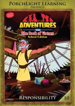 Adventures from the Book of Virtues Volume 10: Responsibility