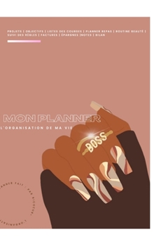 Hardcover Mon Planner: l'organisation de ma vie: Planner [French] Book