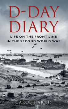 Paperback D-Day Diary: Life on the Front Line in the Second World War Book