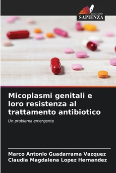 Paperback Micoplasmi genitali e loro resistenza al trattamento antibiotico [Italian] Book