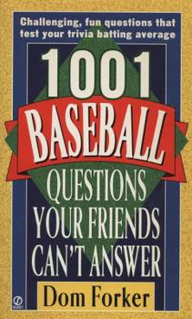 Mass Market Paperback 1001 Baseball Questions Your Friends Can't Answer Book