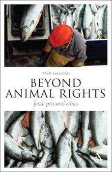 Paperback Beyond Animal Rights: Food, Pets and Ethics Book