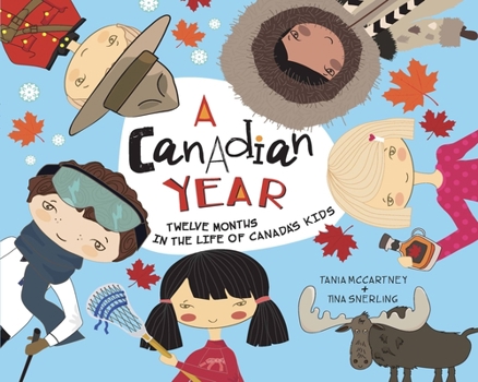 Paperback Canadian Year: Twelve Months in the Life of Canada's Kids Book