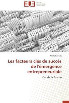 Paperback Les Facteurs Clés de Succès de l'Émergence Entrepreneuriale [French] Book