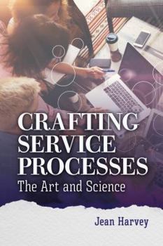 Hardcover Crafting Service Processes: The Art and Science Book