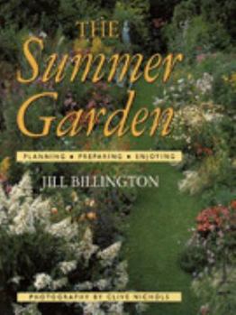 Hardcover The Summer Garden: Planning, Preparing, Enjoying Book