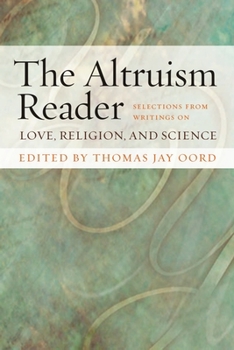 Paperback The Altruism Reader: Selections from Writings on Love, Religion, and Science Book