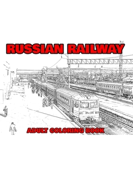 Paperback Russian Railway: Adult Coloring Book