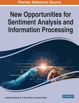 Paperback New Opportunities for Sentiment Analysis and Information Processing Book