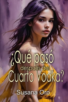 Paperback ¿Qué pasó después del cuarto vodka? [Spanish] Book