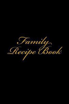Paperback Family Recipe Book: Make Your Own Cookbook (A Blank Cookbook) Book