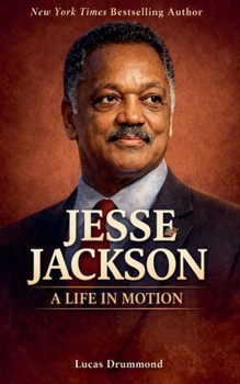Paperback Jesse Jackson A Life in Motion Book