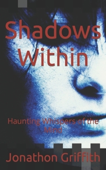 Paperback Shadows Within: Haunting Whispers of the Mind Book