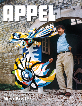 Hardcover Appel: A Life in Photographs by Nico Koster Book