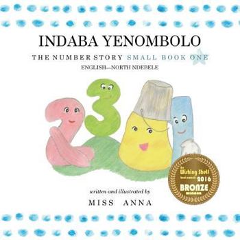 Paperback The Number Story 1 INDABA YENOMBOLO: Small Book One English-IsiNdebele [Ndebele, North] Book