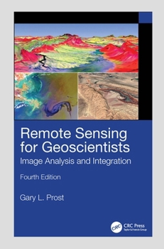 Hardcover Remote Sensing for Geoscientists: Image Analysis and Integration Book
