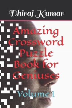 Paperback Amazing Crossword Puzzle Book for Geniuses: Volume I Book