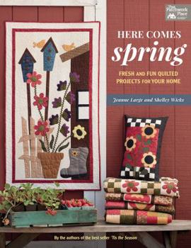 Paperback Here Comes Spring: Fresh and Fun Quilted Projects for Your Home Book