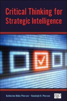 Paperback Critical Thinking for Strategic Intelligence Book