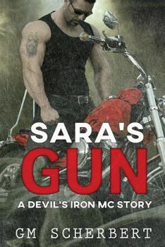 Sara's Gun - Book #5 of the Devil's Iron MC