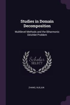 Paperback Studies in Domain Decomposition: Multilevel Methods and the Biharmonic Dirichlet Problem Book