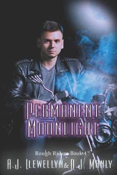 Permanent Moonlight - Book #4 of the Rough Riders