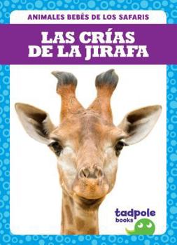 Library Binding Las Crías de la Jirafa (Giraffe Calves) Book