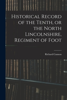 Paperback Historical Record of the Tenth, or the North Lincolnshire, Regiment of Foot Book