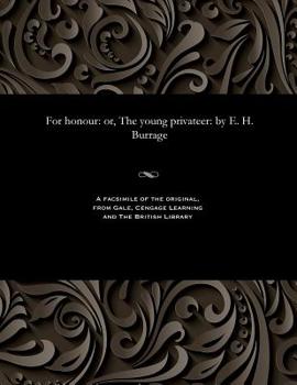 Paperback For honour: or, The young privateer: by E. H. Burrage Book