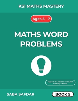 Paperback KS1 Maths Mastery: Mixed Word Problems - Book 5: 100 Days of Fun Practice for Year 1 & Year 2 Ages 5-7 Combining Number Bonds, Addition, Subtraction, Book