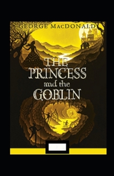 The Princess and the Goblin Annotated