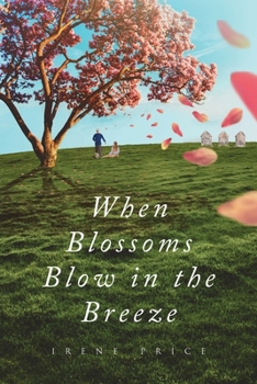 Paperback When Blossoms Blow In The Breeze Book