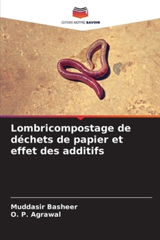 Paperback Lombricompostage de déchets de papier et effet des additifs [French] Book