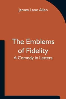 Paperback The Emblems of Fidelity: A Comedy in Letters Book