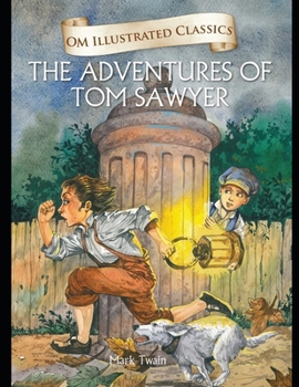 Paperback The Adventures of Tom Sawyer: Annotated and Illustrated Book