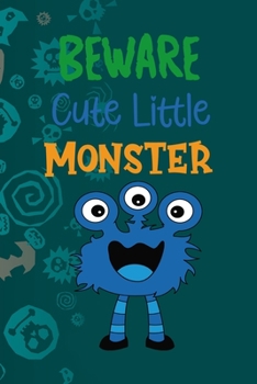 Beware Cute Little Monster: Notebook Journal Composition Blank Lined Diary Notepad 120 Pages Paperback Blue Stickers Monster C