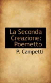 Paperback La Seconda Creazione: Poemetto Book