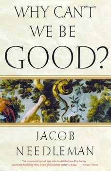 Paperback Why Can't We Be Good? Book