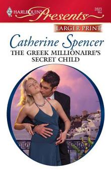 Mass Market Paperback The Greek Millionaire's Secret Child [Large Print] Book