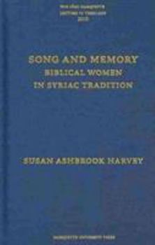 Hardcover Song and Memory: Biblical Women in Syriac Tradition Book