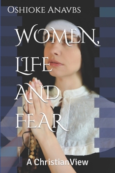 Paperback Women, Life and Fear: A Christian View Book
