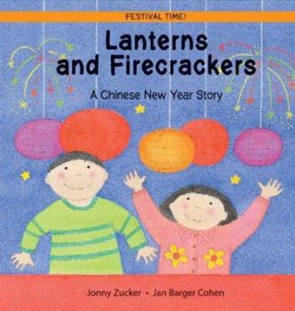 Paperback Lanterns and Firecrackers: A Chinese New Year Story Book